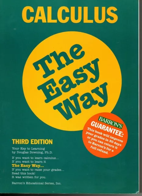 Calculus The Easy Way 3rd Edition Guaranteed to improve your grades.