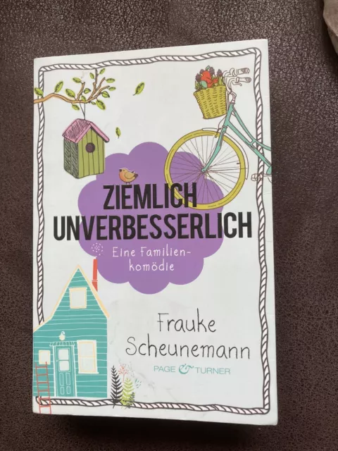 Ziemlich unverbesserlich Eine Familienkomödie Frauke Scheunemann Taschenbuch