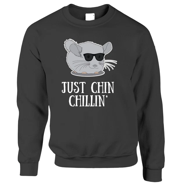 Felpa da sole Just Chin-Chillin' Jumper Cool Chinchilla Pet Joke Pun