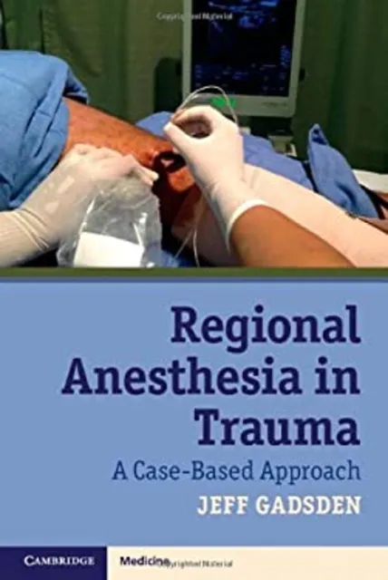 Regional Anesthesia in Trauma : A Case-Based Approach Paperback J