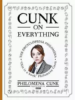 Cunk on Everything: The Encyclopedia Philomena - 'Essential reading for these...