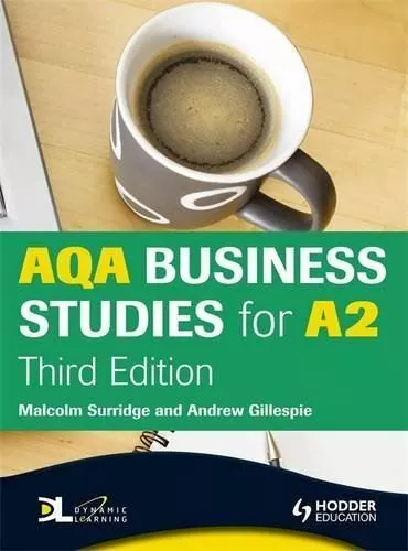 AQA Business Studies for A2 (S&G) Third Edition Surridge, Malcolm and Gillespie,
