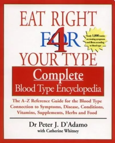 Eat Right 4 Your Type Complete Blood Type Encyclo... by D'Adamo, Peter Paperback