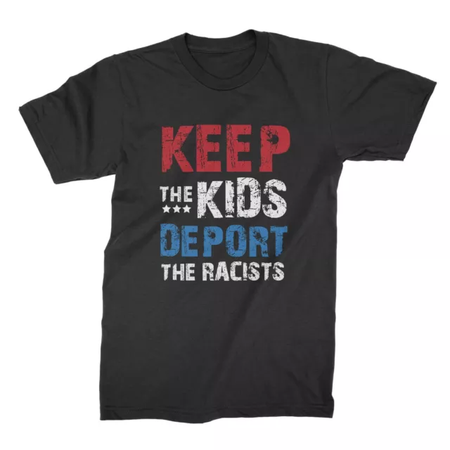 Keep the Kids Deport the Racist T Shirt Anti Racism Tshirt