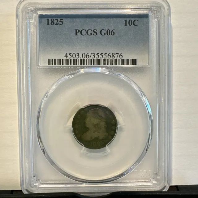 1825 Dime Pcgs G 06 Cap Bust Rare Date
