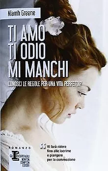 Ti amo ti odio mi manchi von Greene, Niamh | Buch | Zustand sehr gut