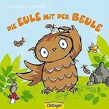 Die Eule mit der Beule: Ab 18 Monate von Weber, S... | Buch | Zustand akzeptabel