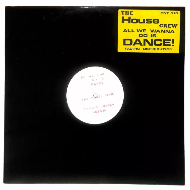 The House Crew All We Wanna Do Is Dance Promo UK 12" Single 1989 PNT010 45 VG+