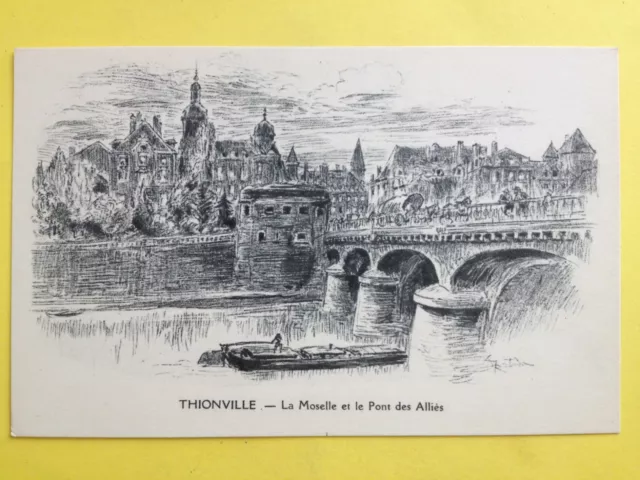 cpa 57 - THIONVILLE LA MOSELLE et le BRIDGE des ALLIÉS ENGRAVING EAU FORTE DRAWING