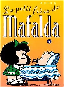 Mafalda, Tome 6 : Le petit frère de Mafalda von Quino | Buch | Zustand gut