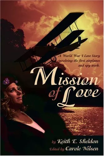 Mission of Love: A World War I Love Story Invol. Sheldon<|