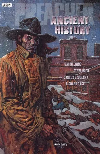 Preacher: Ancient History By Garth Ennis, Carlos Ezquerra,etc., Steve Dillon