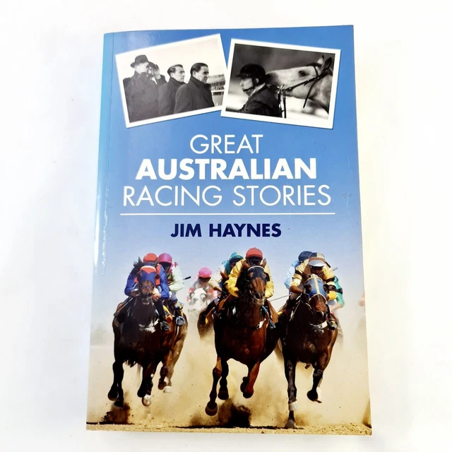 Great Australian Racing Stories by Jim Haynes (2005, Paperback) Illustrated