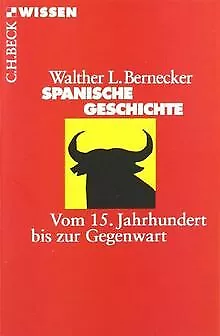 Spanische Geschichte: Vom 15. Jahrhundert bis zur Gegenw... | Buch | Zustand gut