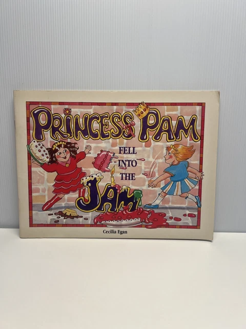 Princess Pam Fell Into The Jam by Cecilia Egan 1990 Paperback