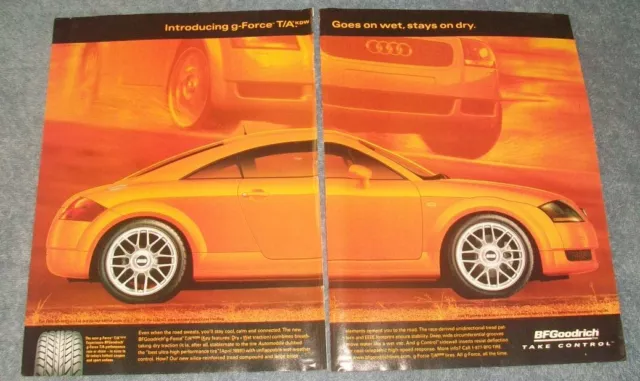 1999 BFGoodrich G-Force T/A 2pg Audi TT Ad "Goes on Wet, Stays on Dry"
