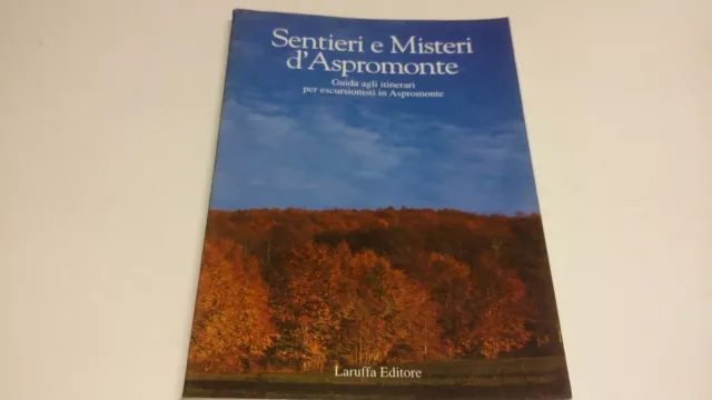 SENTIERI E MISTERI D'ASPROMONTE - Guida agli Itinerari - Laruffa 1995, 26d22
