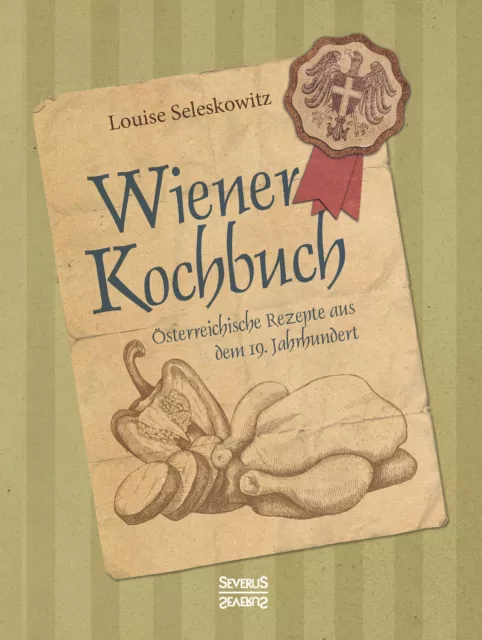 Louise Seleskowitz | Wiener Kochbuch | Buch | Deutsch (2017) | 692 S.