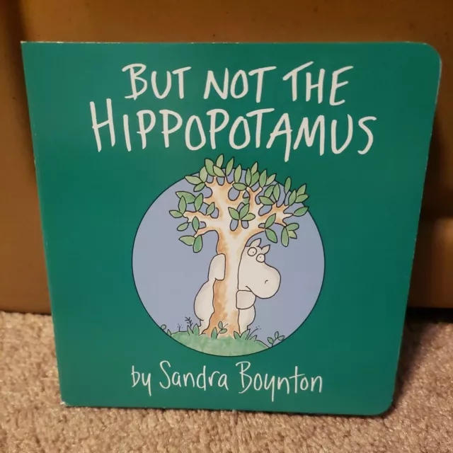 But Not the Hippopotamus by Sandra Boynton (Children's Board Books)