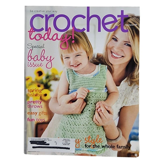 Crochet Today! Magazine May/June 2009 Throws Baby Gifts Toys Cardi Top Blanket