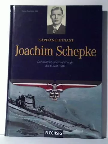 Kapitänleutnant Joachim Schepke. Der kühnste Geleitzugkämpfer der U-Boot-Waffe