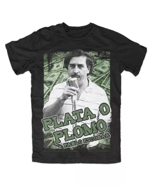 Pablo Plato o Plomo T-Shirt ,Dope,Crime,Cartel,Drug,Medellin,Kolumbien,Escobar