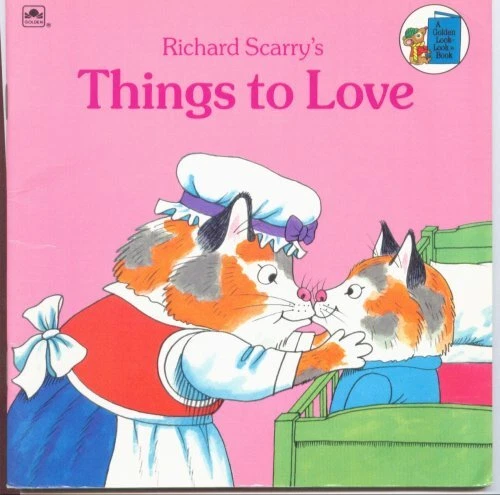 RICHARD SCARRY'S THINGS TO LOVE (LOOK-LOOK) By Golden Books **Mint Condition**
