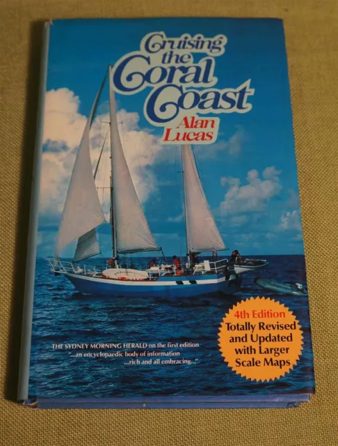 Great Barrier Reef CRUISING THE CORAL COAST by Alan Lucas 1980 Boating