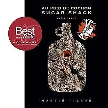 Sugar Shack Au Pied de Cochon by Martin Picard (2012-... | Book | condition good