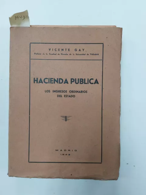 Libro Antiguo Siglo XX 1943 Hacienda pública: Los ingresos ordinarios del Estado