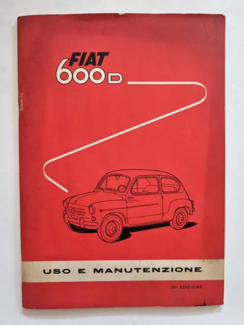 Manuale FIAT 600 D Manutenzione Libretto Istruzioni Uso Auto 1962
