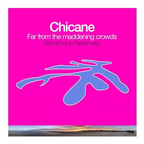 Chicane - Far From The Maddening Crowds (Symphonic Rehearsals)  [VINYL]