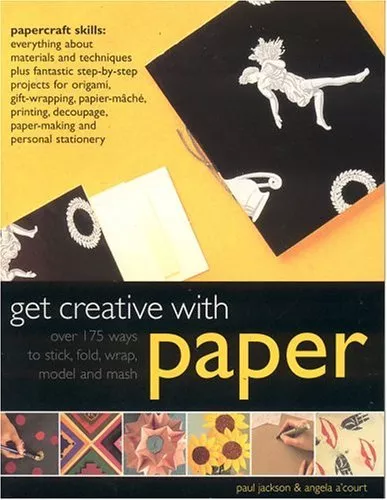 Get Creative with Paper,Paul Jackson, Angela A'Court