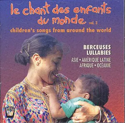 Various - Le Chant des Enfants du Monde Vol.3:Wiegenlieder