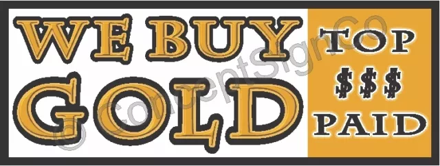 3'x8' WE BUY GOLD BANNER LARGE Sign Top Dollar Paid Rare Silver Coins Jewelry