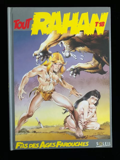 ¤ BD EO - TOUT RAHAN tome 18 - Chéret & Lécureux - éd. Soleil - juillet 1995