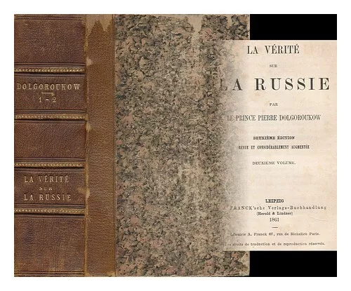 DOLGORUKOV, PETR (1816-1868) La Verite Sur La Russie / Par Le Prince Pierre Dolg