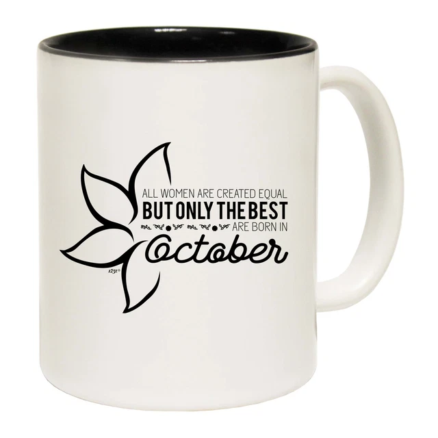 October Birthday All Women Are Created Equal - Funny Coffee Mug - Gift Boxed