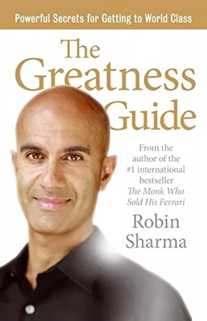 The Greatness Guide Robin Sharma Powerful Secrets for Getting to World Class