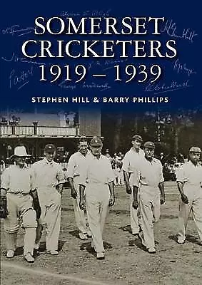 Somerset Cricketers 19191939, Stephen Hill,  Hardb