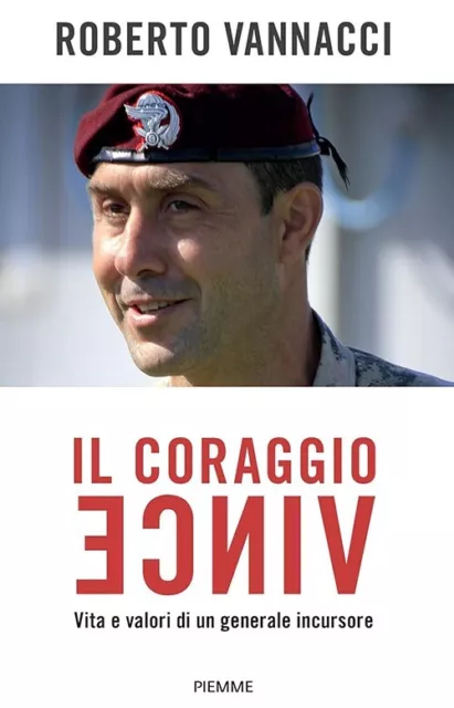 Roberto Vannacci- Il Coraggio Vince. Vita E Valori Di Un Generale Incursore-2024