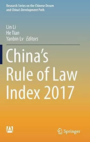 China’s Rule of Law Index 2017 (Research Series on the Chinese