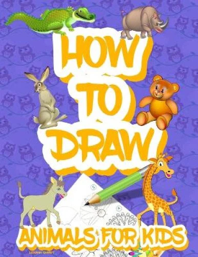 HOW TO DRAW animals for kids: Easy Simple step by step drawing book for ...
