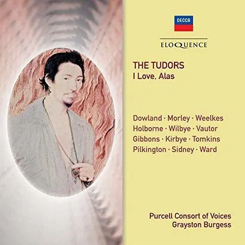 Purcell Consort Of Voices - The Tudors - I Love, Alas (NEW CD)
