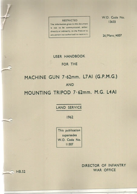 ARMY USER HANDBOOK FOR  MACHINE GUN 7.62mm L7A1 (G.P.M.G) & MOUNTING TRIPOD 1962