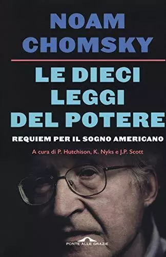 9788833311272 Le dieci leggi del potere. Requiem per il sogno americano - Noam C