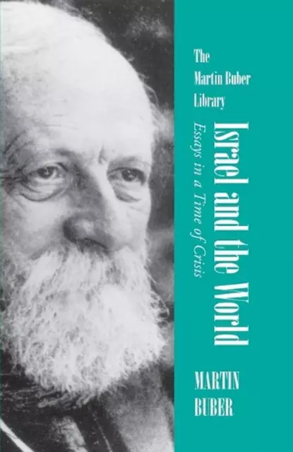 Israel and the World: Essays in a Time of Crisis by Martin Buber (English) Paper