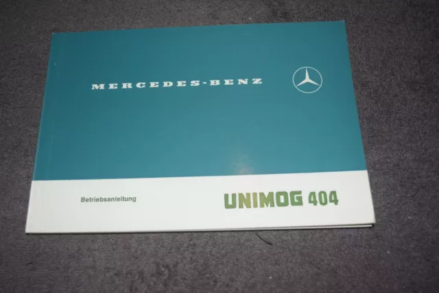 Betriebsanleitung Bedienungsanleitung Mercedes Unimog 404 neuwertig/unbenutzt