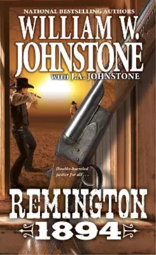 J.A. Johnstone William W. Johnstone Remington 1894 (Paperback) (US IMPORT)