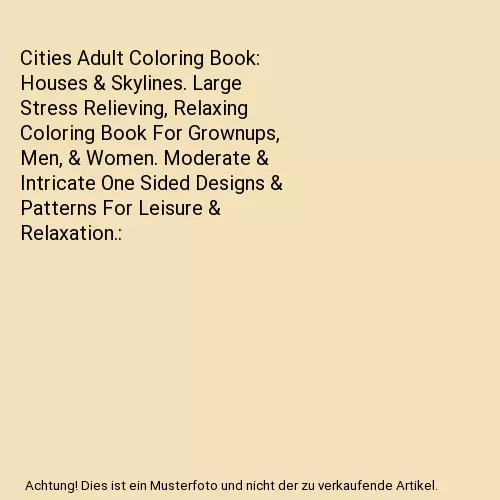 Cities Adult Coloring Book: Houses & Skylines. Large Stress Relieving, Relaxing